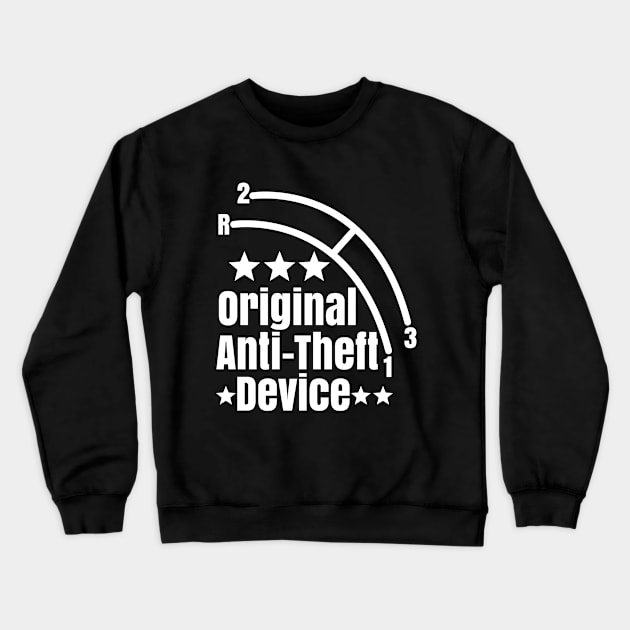 Funny Anti-Theft Car Truck Manual Column Shift Three Speed Crewneck Sweatshirt by CharJens